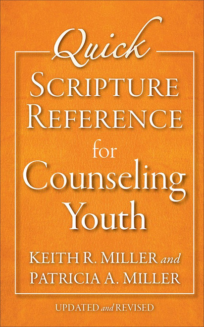 Quick Scripture Reference For Counseling Youth (Updated) by Miller Patricia