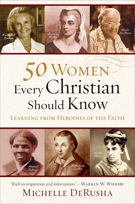 50 Women Every Christian Should Know by DeRusha Michelle