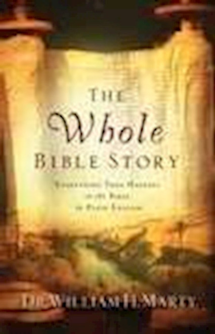 The Whole Bible Story by Marty William H
