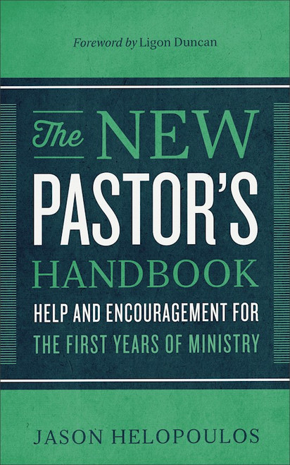 The New Pastor's Handbook by Helopoulos Jason