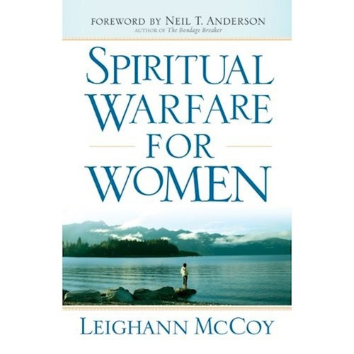 Spiritual Warfare For Women by McCoy Leighann