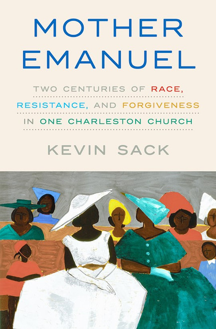 Mother Emanuel by Sack Kevin