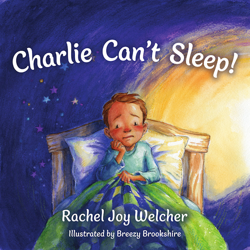 Charlie Can't Sleep! by Welcher Rachel Joy