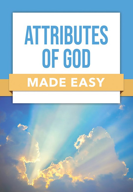 Attributes Of God Made Easy by Rose Publishing