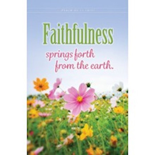Bulletin-Faithfulness Springs Forth (Psalm 85:11 NIV) (Pack Of 100) by Warner Press