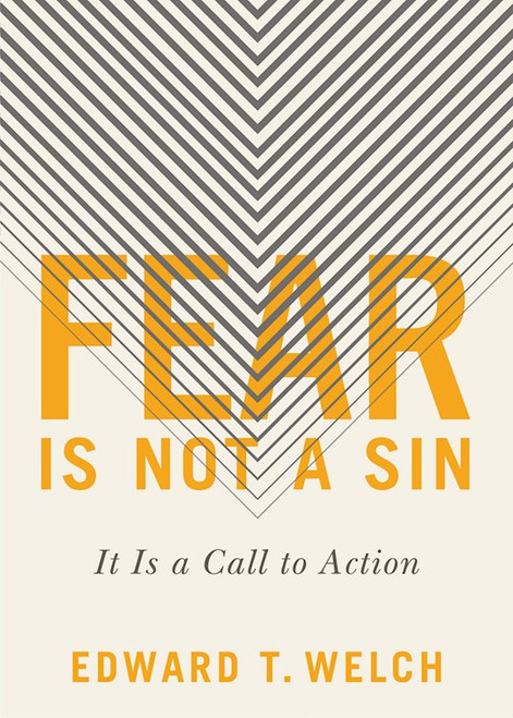 Fear Is Not A Sin by Welch Edward T