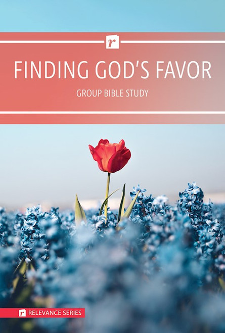 Finding God's Favor Group Bible Study (Relevance Series) by Warner Press