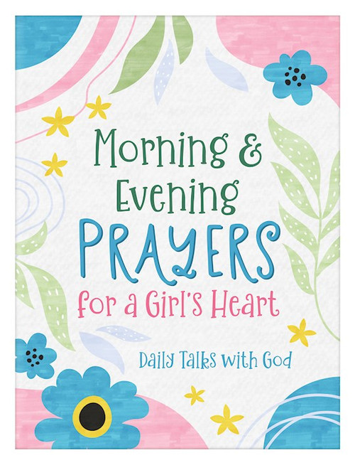 Morning & Evening Prayers For A Girl's Heart by Fischer Jean