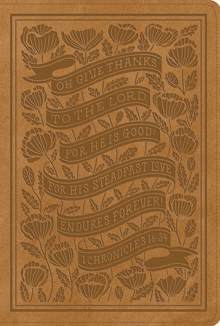 ESV Women's Study Bible-Nubuck Caramel 1 Chronicles 16:34 Design TruTone by English Standard V
