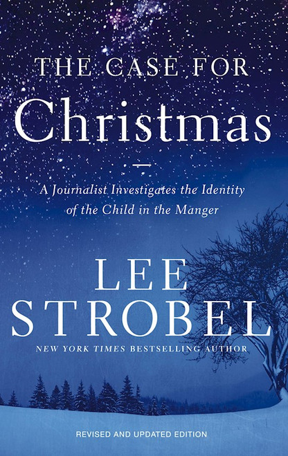 The Case For Christmas (Revised And Updated Edition) by Strobel Lee