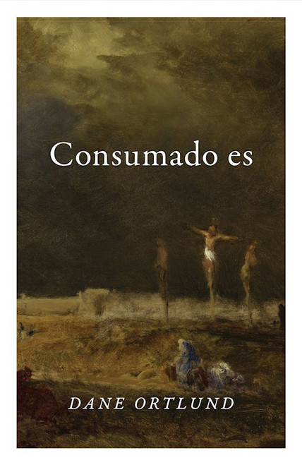 Tract-Spanish-Consumado Es (It Is Finished) (Pack Of 10) by Ortlund Dane