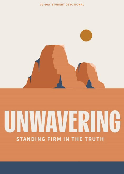 Unwavering Teen Devotional by Lifeway Students