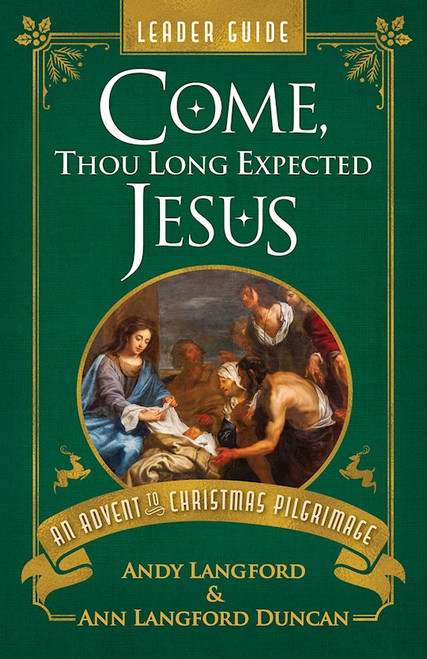 Come Thou Long Expected Jesus Leader Guide by Langford Andy