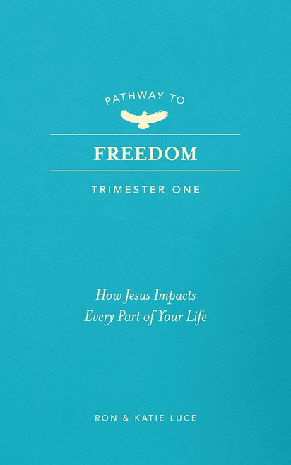 Pathway To Freedom (Trimester One) by Luce Ron