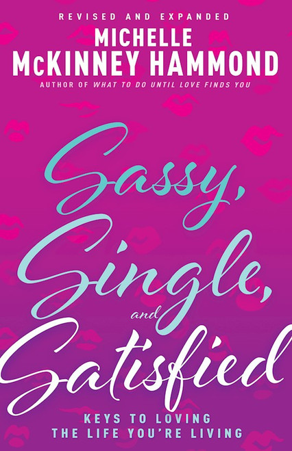 Sassy Single and Satisfied by Hammond Michelle M