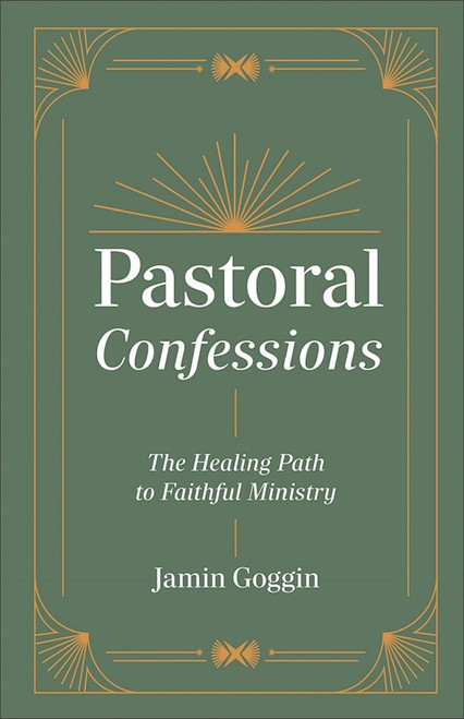 Pastoral Confessions by Goggin Jamin