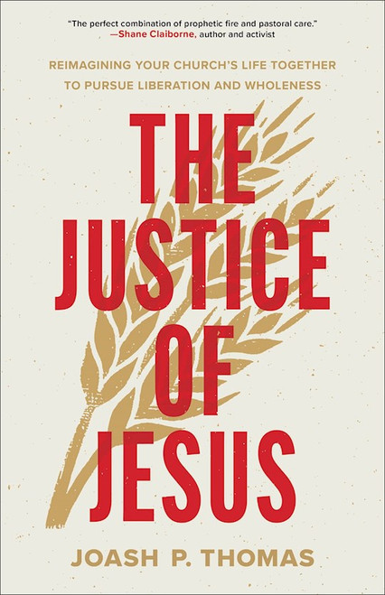 The Justice Of Jesus by Thomas Joash P