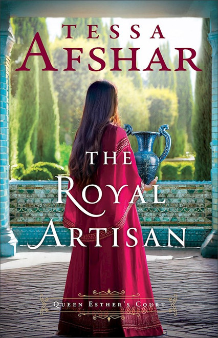 The Royal Artisan (Queen Esther's Court)-Softcover by Afshar Tessa