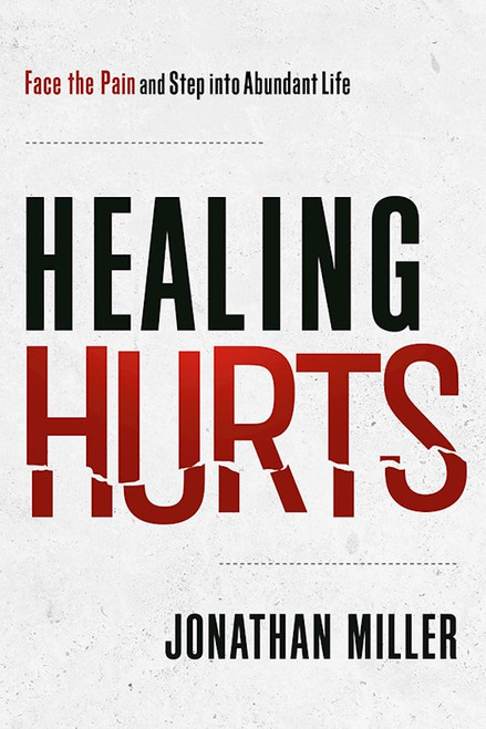 Healing Hurts by Miller Jonathan