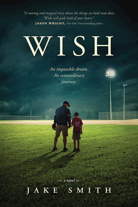 Wish: A Novel by Smith Jake