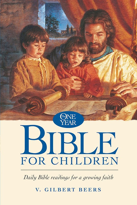 The One Year Bible For Children by Beers Gilbert