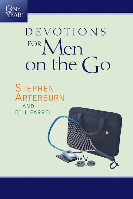 The One Year Book Of Devotions For Men On The Go by Arterburn Stephen