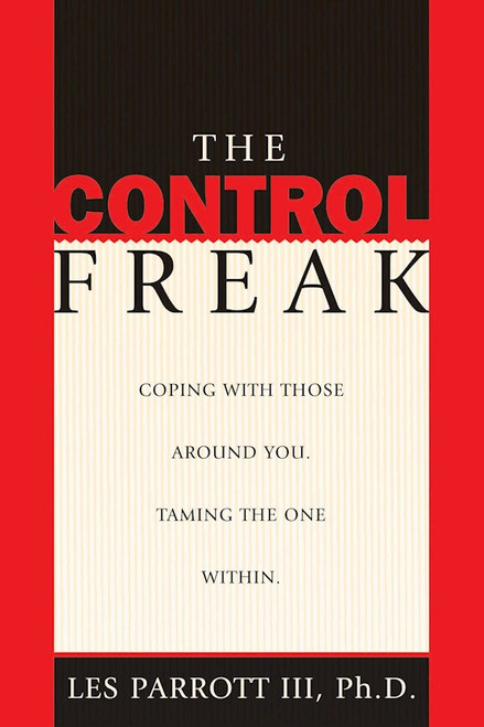 The Control Freak by Iii Les Parrott