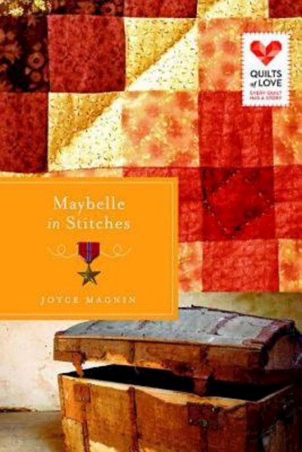 Maybelle In Stitches (Quilts Of Love) by Magnin Joyce
