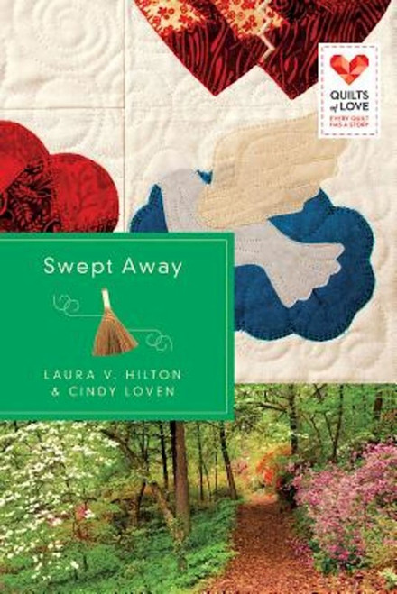 Swept Away (Quilts Of Love) by Hilton/Loven