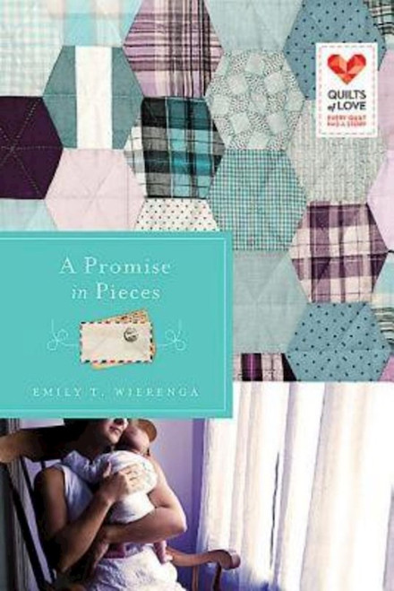 Promise In Pieces (Quilts Of Love) by Wierenga Emily T