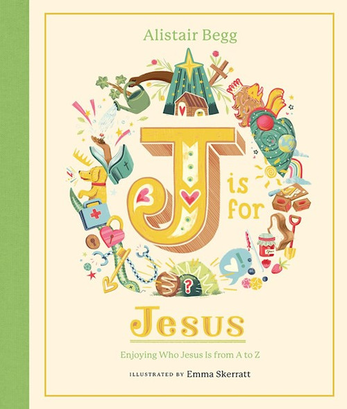 J is for Jesus by Begg Alistair