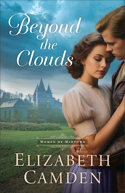 Beyond The Clouds (Women Of Midtown) by Camden Elizabeth