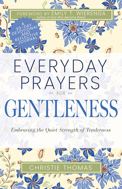 Everyday Prayers for Gentleness by Thomas Christie