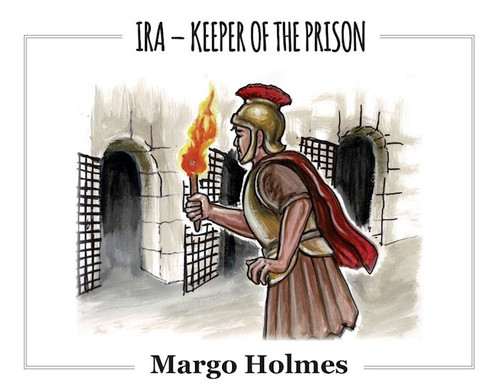 Ira - Keeper of the Prison by Holmes Margo