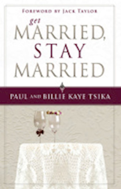 Get Married Stay Married by Tsika Paul