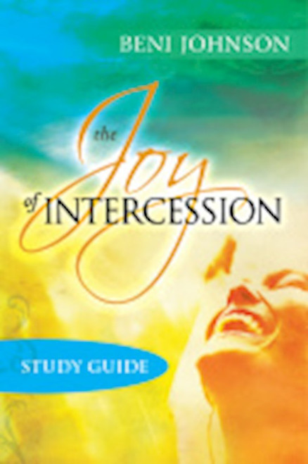 Joy Of Intercession Study Guide by Johnson Beni