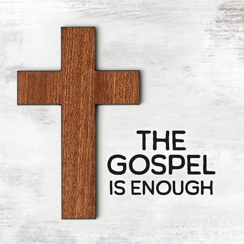 Plaque-The Gospel Is Enough w/Magnetic Back by Dexsa