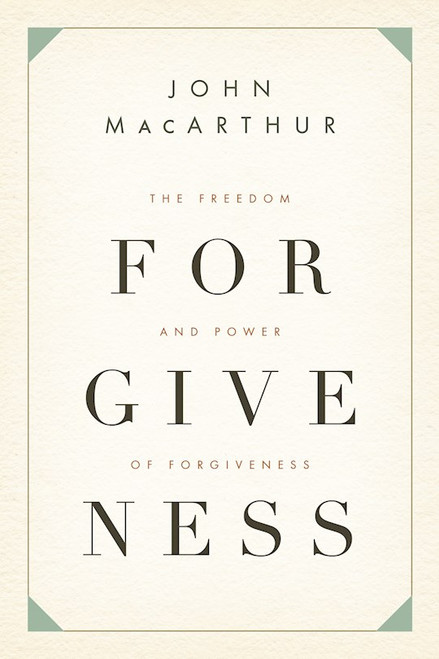 The Freedom And Power Of Forgiveness by MacArthur John