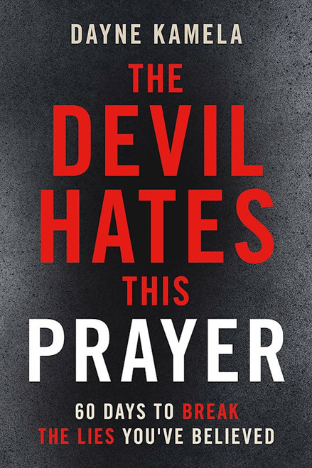 The Devil Hates This Prayer by Kamela Dayne