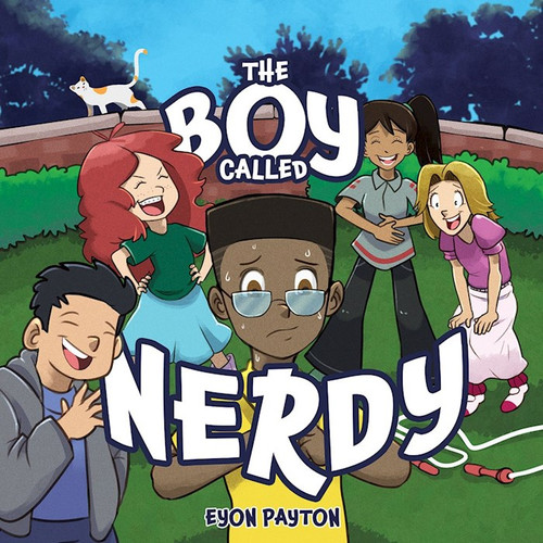 The Boy Called Nerdy by Payton Eyon