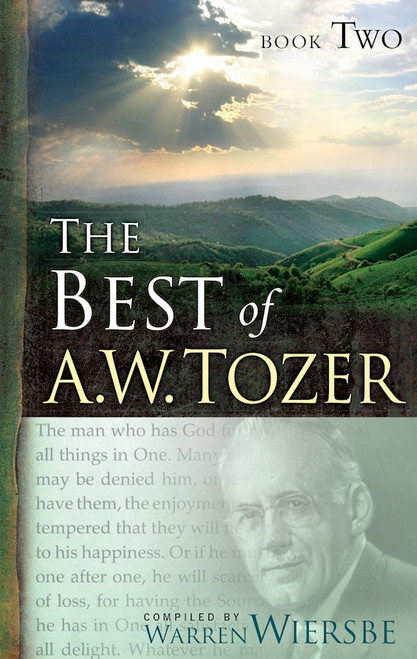 The Best Of A W Tozer - Book Two by Tozer A W