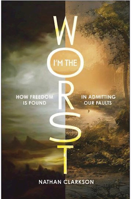 I'm The Worst by Clarkson Nathan