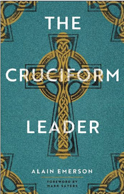 The Cruciform Leader by Emerson Alain