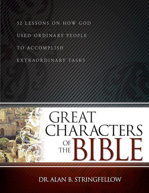 Great Characters Of The Bible by Stringfellow Alan