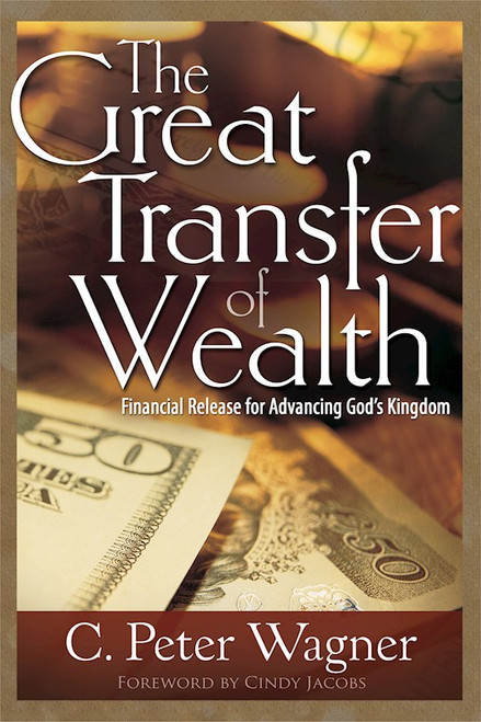Great Transfer Of Wealth by Wagner C Peter