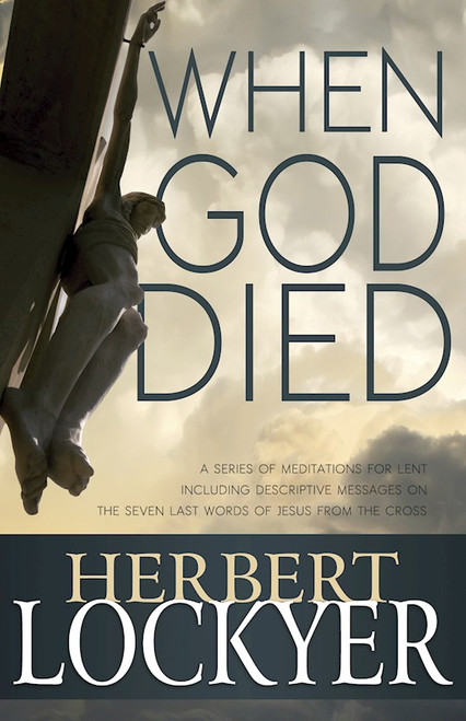 When God Died by Lockyer Herbert
