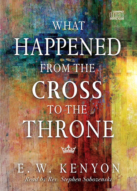 Audiobook-Audio CD-What Happened From The Cross To The Throne (6 CDs) by Kenyon E W