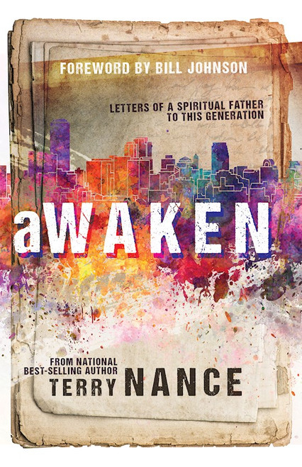 Awaken: Letters Of A Spiritual Father To This Generation by Nance Terry