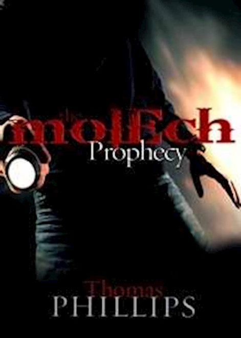 Molech Prophecy by Phillips Thomas