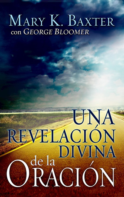 Span-Divine Revelation Of Prayer by Baxter Mary